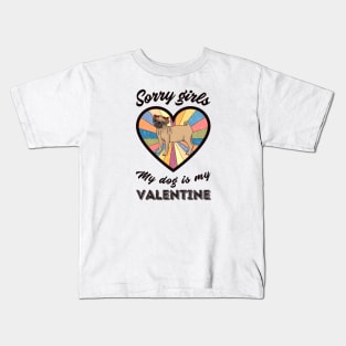 Sorry girls my dog is my Valentine - a retro vintage design Kids T-Shirt